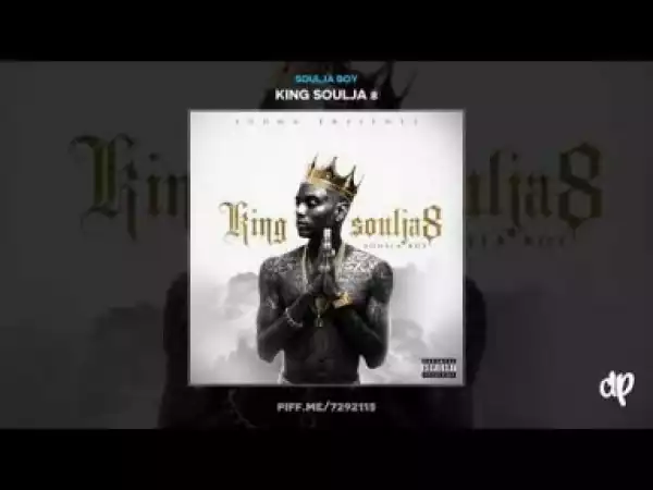 King Soulja 8 BY Soulja Boy